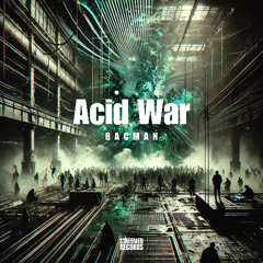 BACMAN - Acid War