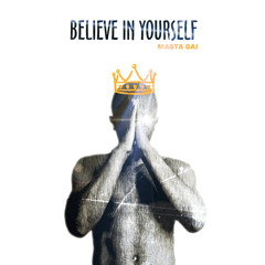 Believe in yourself