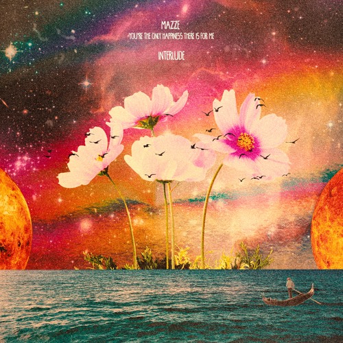 Premiere: Mazze - You're The Only Happiness There Is For Me... [Interlude London]