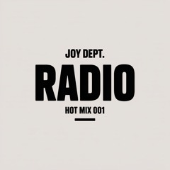 JOY DEPT. Radio 001
