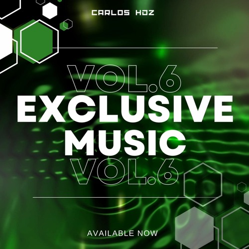 EXCLUSIVE MUSIC VOL 06 (Carlos HDZ) 2022 AVAILABLE