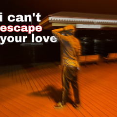 i.cant.escape.your.love