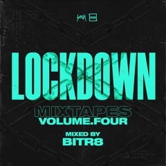 Lockdown Mixtape Volume 4 - Mixed By Bitr8