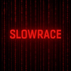 SLOWRACE
