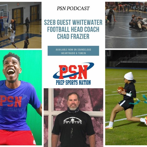 PSN Podcast S2E8 Guest Coach Chad Frazier