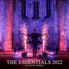 Aversion - The Essentials 2022 (Official Liveset)