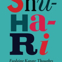 [ACCESS] PDF 📘 Shu-Ha-Ri - Evolving Karate Thoughts by  Scott Langley [EBOOK EPUB KI