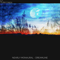 Nearly Monaural - Dreamline