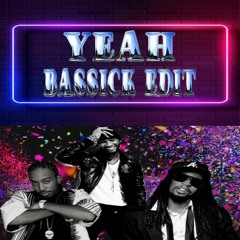 Usher - Yeah (BASSICK Edit)