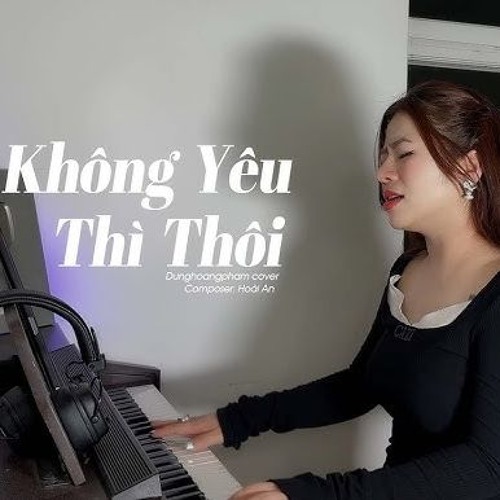 Đã Không Yêu Thì Thôi - Ducky Remix (dunghoangpham)