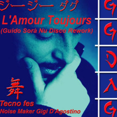 Gigi d'Agostino - L'amour Toujours (Guido Sorà Nu Disco Rework)