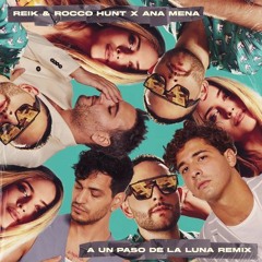 Reik & Rocco Hunt & Ana Mena - A Un Paso De La Luna (LazerzF!ne Bootleg Mix)