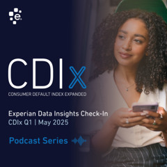 Experian CDIx Q1 May 2025