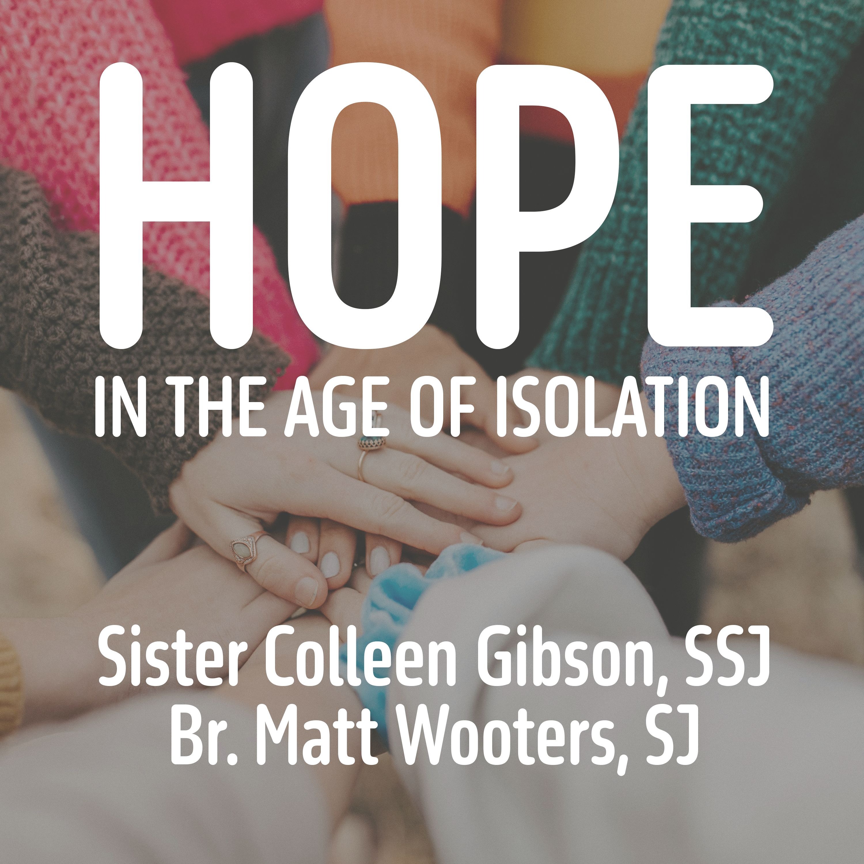 Hope in the Age of Isolation