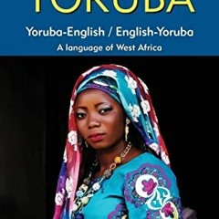 [Access] PDF 💚 Yoruba-English/ English-Yoruba Dictionary & Phrasebook by  Aquilina M