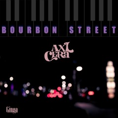 Ax'l Cera - Bourbon Street (extended mix)