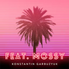 Konstantin Garbuzyuk - First Justice (Feat. Mossy)
