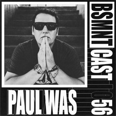 BSMNTCAST_056 - PAUL WAS