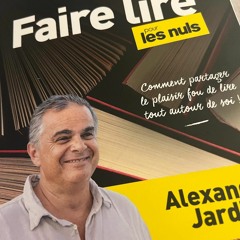 Alexandre Jardin 18-03-2024 / Podcast Littérature