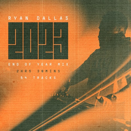 Ryan Dallas - 2023 End Of Year Mix
