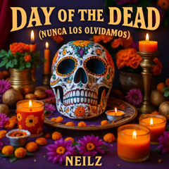 Day of the Dead (Nunca Los Olvidamos)