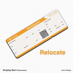 Relocate ft MarkiedeeJr Prod. PilotKid
