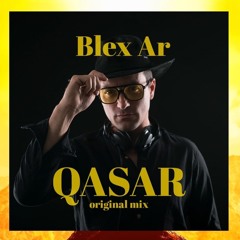 Blex Qasar (original Mix) unreleased