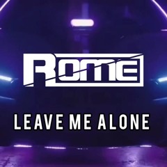 Rome - Leave Me Alone [FREE DL]