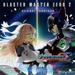 Blaster Master Zero 2 Original Soundtrack - Another Light