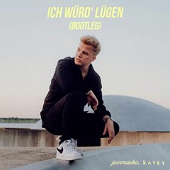 Kayef - Ich würd' lügen (JeanMuzika Bootleg)