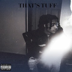 THAT'S TUFF (PROD. CEDES)