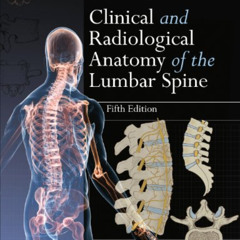 Get EBOOK 📮 Clinical and Radiological Anatomy of the Lumbar Spine by  Nikolai Bogduk