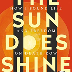 READ KINDLE 💙 The Sun Does Shine: How I Found Life and Freedom on Death Row (Oprah's