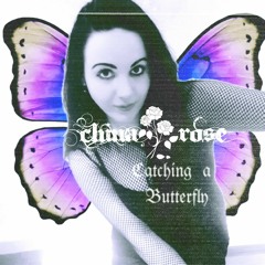 "CATCHING A BUTTERFLY" - China Rose - 147bpm - Em (Terror Hippie Records)