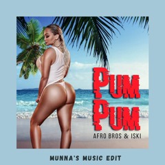 Pum Pum (Munna's Music Edit 2022)