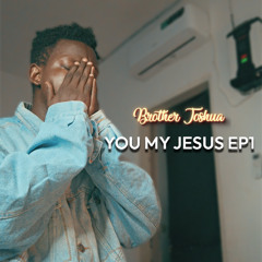 You My Jesus Ep1