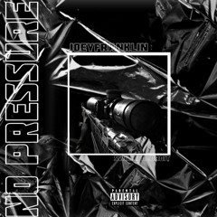 Pressure Ft. $willy Dedroit