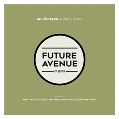 FA317 | Schörmann - Always Home (Remixes) [Future Avenue]