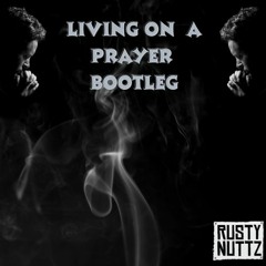 Rusty Nuttz - Living On A Prayer Bootleg - Unmastered ( Clip )