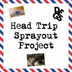 Degs - Head Trip Sprayout Project