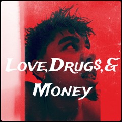 Love,Drugs,Money