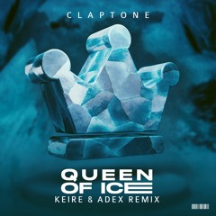 Claptone - Queen Of Ice ( Keire, Adex Remix )
