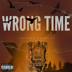 Wrong Time Ft. YB JT