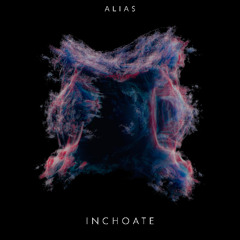 Inchoate