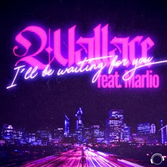 Wallace Feat. Marlio - Iïll Be Waiting For You (Snippet)