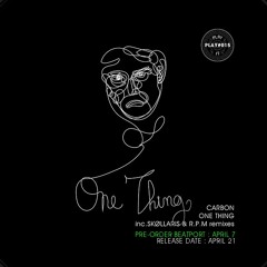 PLAY#015 Carbon - One Thing ( Original mix )
