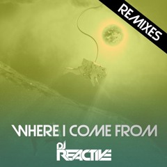 Dj Reactive - Where I Come From (Ken STEM Remix)