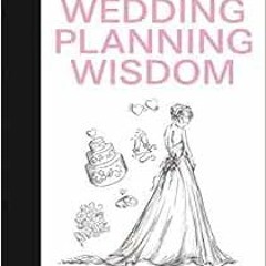 ✔️ [PDF] Download The Little White Book of Wedding Planning Wisdom (Little Books) by Nicole Frai