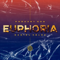 EUPHORIA / Daniel Vélez