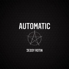 Jessy Rotin - Automatic
